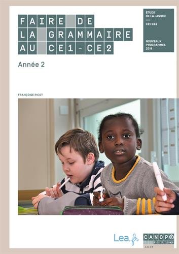 Télécharger Faire de la grammaire au CE1-CE2 : Année 2 Livre eBook France
