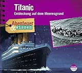 Abenteuer & Wissen: Titanic. Entdeckung auf dem Meeresgrund by Maja Nielsen