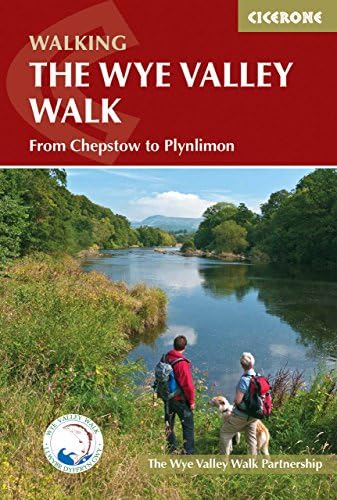 The Wye Valley Walk: From Plynlimon to Chepstow