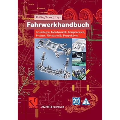 [PDF] Download Fahrwerkhandbuch: Grundlagen, Fahrdynamik, Komponenten, Systeme, Mechatronik, Perspektiven (ATZ/MTZ-Fachbuch) Kostenlos