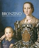 Image de Bronzino. Pittore e poeta alla corte dei Medici. Catalogo della mostra (Firenze 24 settembre 2010-23 gennaio 2011). Ediz. inglese