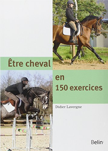 Download Etre cheval en 150 exercices