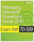 Image de Exam Ref 70-339 Managing Microsoft SharePoint Server 2016