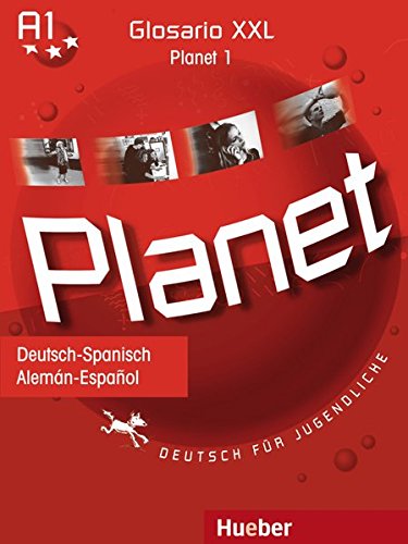 Planet 1: Deutsch für JugendlicheDeutsch als Fremdsprache / Glosario XXL alemánespañol