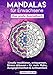 Mandalas für Erwachsene - Das große Ausmalbuch: Kreativ meditieren, entspannen, Stress abbauen - für mehr Ruhe, Ausgeglichenheit & Achtsamkeit [BONUS: 100 kostenlose Mandalas als pdf] by Mandala Profis