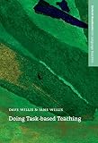 Doing Task-Based Teaching: A practical guide to task-based teaching for ELT training courses and pra Doing Task-Based Teaching: A practical guide to task-based teaching for ELT training courses and pra