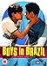 Boys in Brazil [DVD] by Luis Vaz