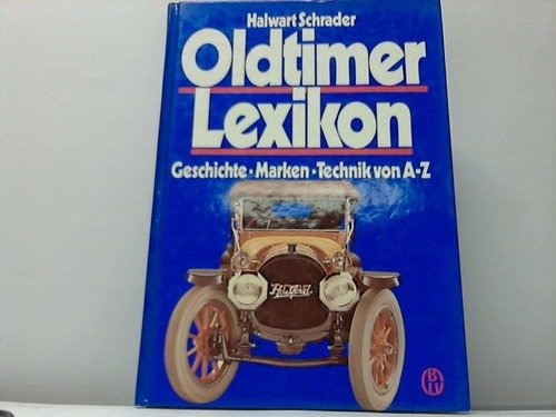 Download Oldtimer Lexikon. Geschichte. Marken. Technik von A - Z Download Oldtimer Lexikon. Geschichte. Marken. Technik von A - Z
