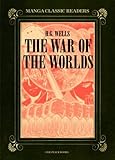 The War of the Worlds (War of the Worlds: Manga Classic Readers) by H. G. Wells