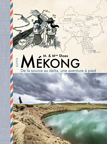 Téléchargez gratuitement ebook ebook Mékong : De la source au delta, une aventure à pied 2356392599 PDF RTF