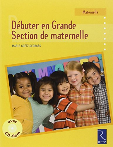 Télécharger Débuter en Grande Section de maternelle (1Cédérom) Livre eBook France