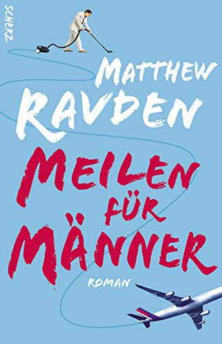 Meilen für Männer: Roman