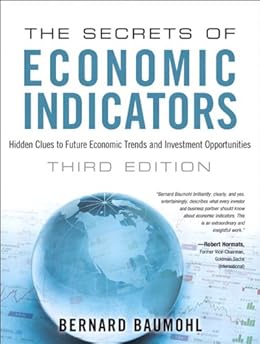 The Secrets Of Economic Indicators Hidden Clues To Future