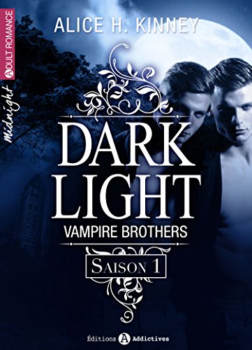 Dark Light - Vampire Brothers (intégrale saison 1) francais Dark Light - Vampire Brothers (intégrale saison 1) francais