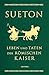 Leben und Taten der römischen Kaiser (Cabra-Lederausgabe): Über berühmte Männer by 