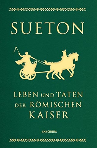 Leben und Taten der römischen Kaiser (Cabra-Lederausgabe): Über berühmte Männer