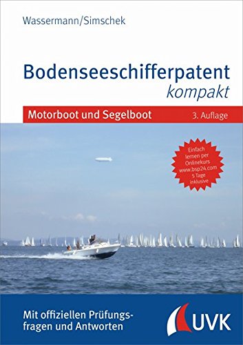 Download Das blaue Buch: Bodenseeschifferpatent kompakt: Mit offiziellen Prüfungsfragen und Antworten Download Das blaue Buch: Bodenseeschifferpatent kompakt: Mit offiziellen Prüfungsfragen und Antworten