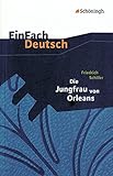 Image de EinFach Deutsch Textausgaben: Friedrich Schiller: Die Jungfrau von Orleans: Gymnasiale Oberstufe