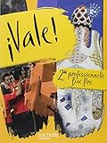 Espagnol 2e professionnelle Bac Pro Vale !