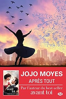 Après tout: La trilogie Avant toi, T3 par [Moyes, Jojo]