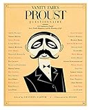 Vanity Fair's Proust Questionnaire: 101 Luminaries Ponder Love, Death, Happiness, and the Meaning of Life by 