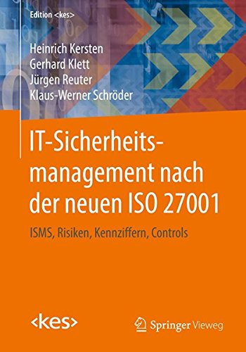 Download IT-Sicherheitsmanagement nach der neuen ISO 27001: ISMS, Risiken, Kennziffern, Controls (Edition <kes>)