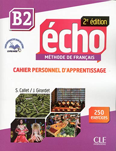 Echo B2: Cahier personnel d'apprentissage Con CDAudio: Cahier personnel d'apprentissage + CDaudio + livrew