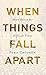 When Things Fall Apart: Heart Advice for Difficult Times (Shambhala Classics) (English Edition) by Pema Chodron