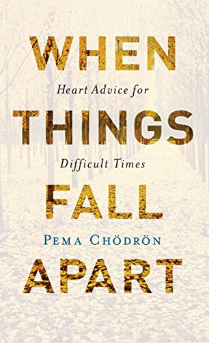 When Things Fall Apart: Heart Advice for Difficult Times (Shambhala Classics) (English Edition)