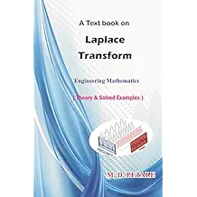 Laplace Transform: Theory & Solved Examples (Engineering Mathematics Book 2)