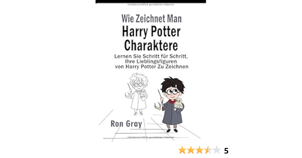 Wie Zeichnet Man Harry Potter Charaktere Lernen Sie Schritt Fur Schritt Ihre Lieblingsfiguren Von Harry Potter Zu Zeichnen Amazon Co Uk Gray Ron 9798630021519 Books