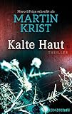 'Kalte Haut: Thriller' von Martin Krist