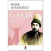 Galib - Kuğunun Son Şarkısı: İnce &Ouml;r&uuml;lm&uuml;ş Bir Şeyh Galib Biyografisi