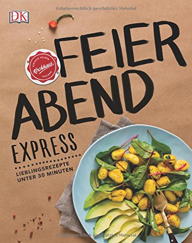Download Feierabend-Express: Lieblingsrezepte unter 30 Minuten Download Feierabend-Express: Lieblingsrezepte unter 30 Minuten