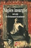 Image de Naples insurgée 1647-1648 : De l'événement à la mémoire