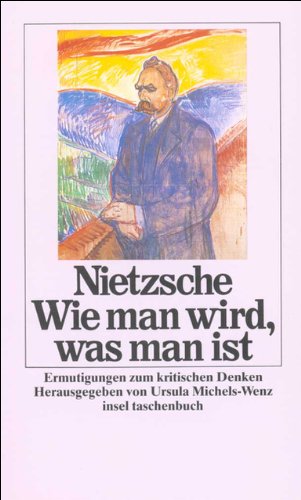 Wie man wird, was man ist: Ermutigungen zum kritischen Denken (insel taschenbuch)