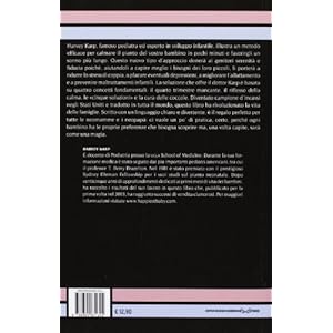Un bambino felice. Il nuovo modo per calmare il pianto dei vostri figli e aiutarli a