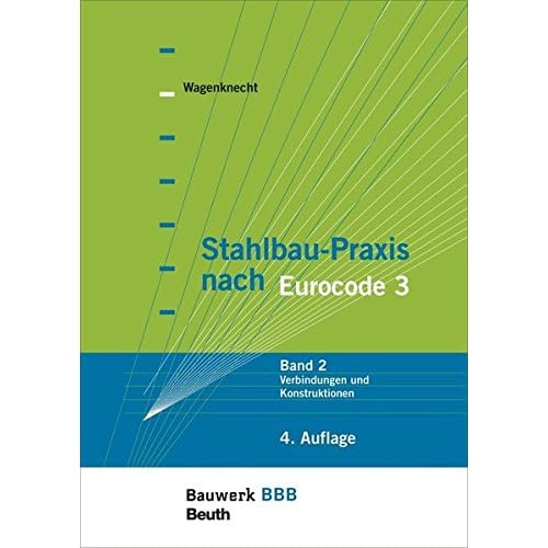 [PDF] Download Stahlbau-Praxis nach Eurocode 3: Band 2: Verbindungen und Konstruktionen Bauwerk-Basis-Bibliothek Kostenlos