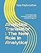 Analytics Translator : The New Role in Analytics: A complete data translator guide for the complete beginner by Vijay Raghunathan