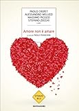 Image de Amore non è amare (Strade blu. Non Fiction) (Italian E