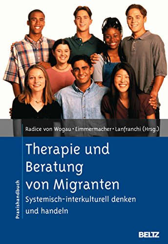 Download Therapie und Beratung von Migranten: Systemisch-interkulturell denken und handeln Download Therapie und Beratung von Migranten: Systemisch-interkulturell denken und handeln