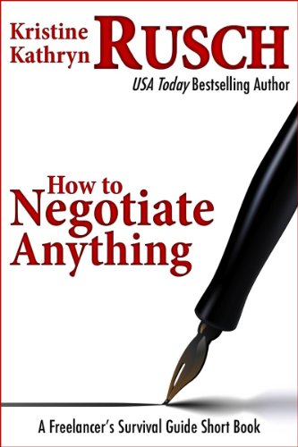 How to Negotiate Anything: A Freelancer's Survival Guide Short Book (English Edition) livre