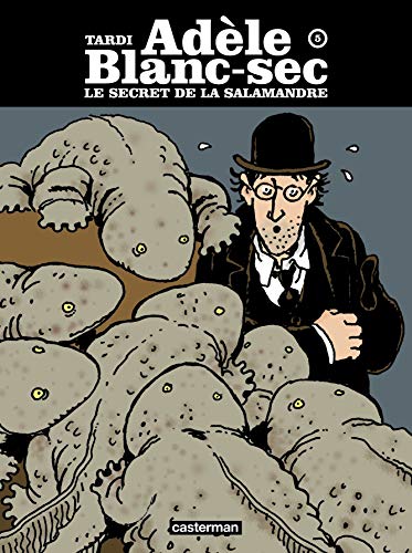 Adèle Blanc-Sec, Tome 5 : Le secret de la salamandre Adèle Blanc-Sec, Tome 5 : Le secret de la salamandre