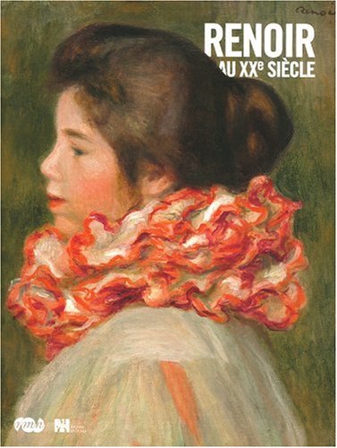 CATALOGUE RENOIR AU XXE SIECLE CATALOGUE RENOIR AU XXE SIECLE