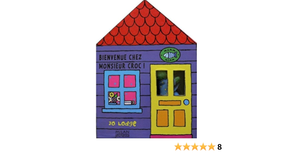 Amazon Fr Bienvenue Chez Monsieur Croc Lodge Jo Livres