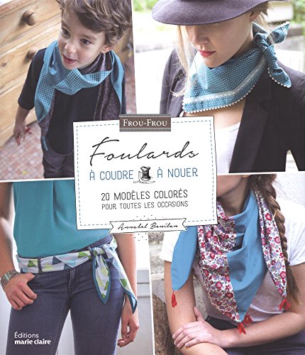 couverture de : Foulards &agrave; coudre &agrave; nouer