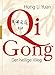 Qi Gong: Der heilige Weg by Hong Li Yuan