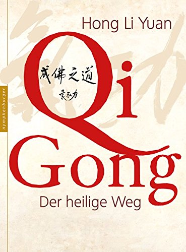 Qi Gong: Der heilige Weg