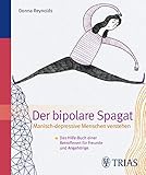 Image de Der Bipolare Spagat: Manisch-depressive Menschen verstehen