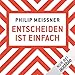 Entscheiden ist einfach by 